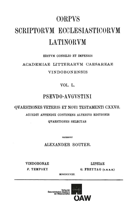 Pseudo-Augustini quaestiones veteris et novi testamenti CXXVI. Accedit appendix continens alterius editionis quaestiones selectas - 