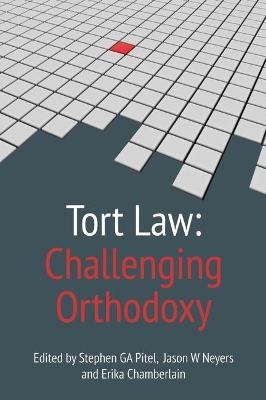 Tort Law: Challenging Orthodoxy - 