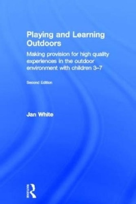 Playing and Learning Outdoors - Jan White