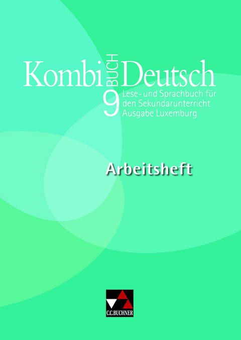 Kombi-Buch Deutsch – Ausgabe Luxemburg / Kombi-Buch Deutsch Luxemburg AH 9 - Tanja Klingbeil, Rolande Linden, Christiane Schmitz, Ursula Spichale, Mady Weydert, Ministerium für Erziehung und Berufsausbildung Luxemburg