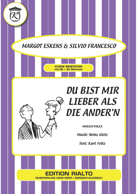 Du bist mir lieber als die Ander'n - Heinz Gietz, Kurt Feltz, Margot Eskens, Silvio Francesco