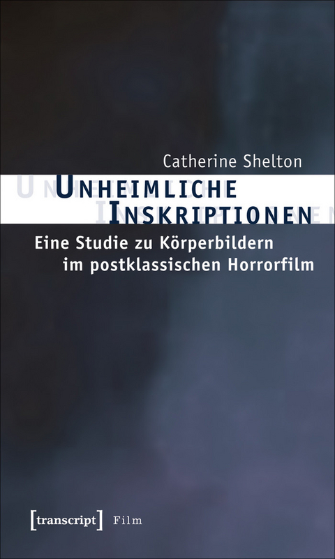 Unheimliche Inskriptionen -  Catherine Shelton