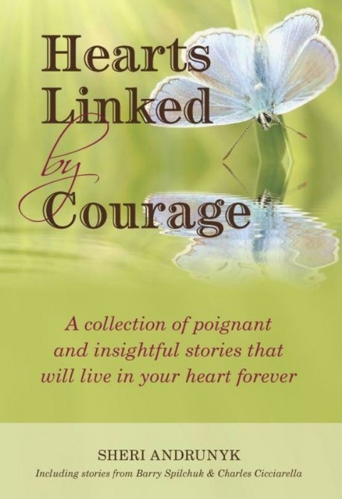 Hearts Linked by Courage -  Sheri Andrunyk