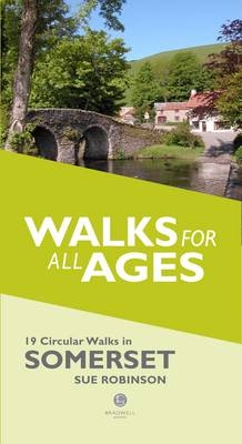 Walks for All Ages in Somerset - Sue Robinson