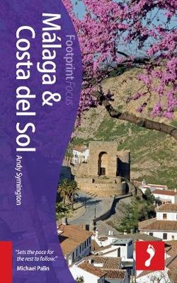 Málaga & Costa del Sol Footprint Focus Guide - Andy Symington