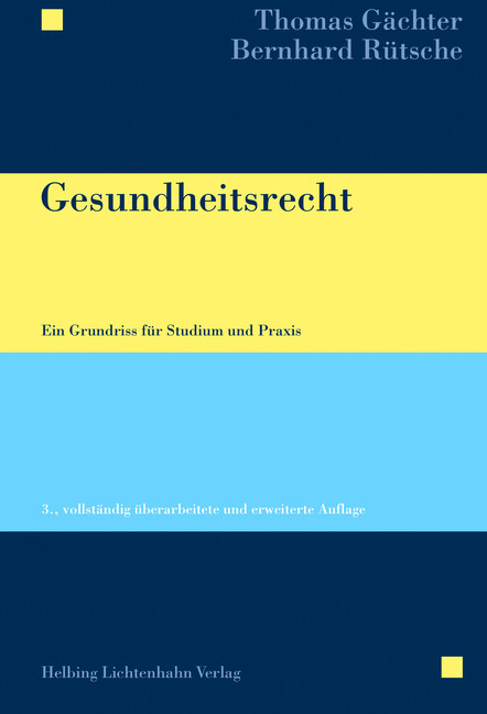 Gesundheitsrecht - Thomas Gächter, Bernhard Rütsche