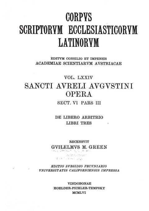 Sancti Aureli Augustini opera, sect. VI, pars III: De libero arbitrio, libri tres - 