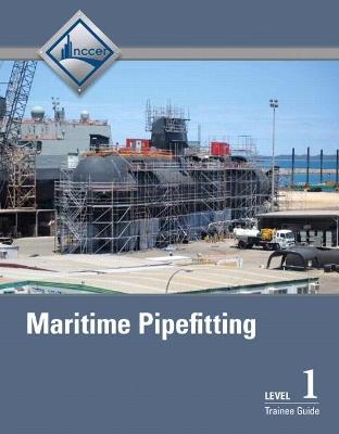 Maritime Pipefitting Trainee Guide, Level 1 -  NCCER