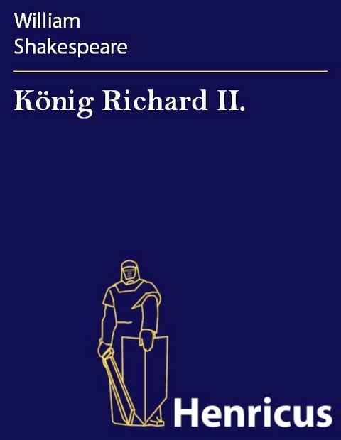 König Richard II. -  William Shakespeare