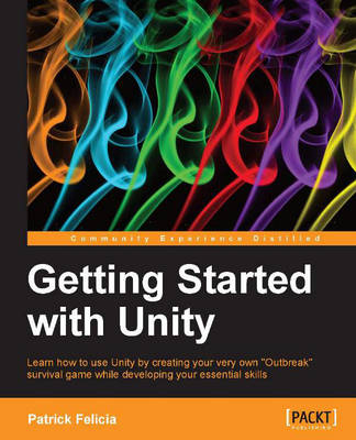 Getting Started with Unity - Patrick Felicia