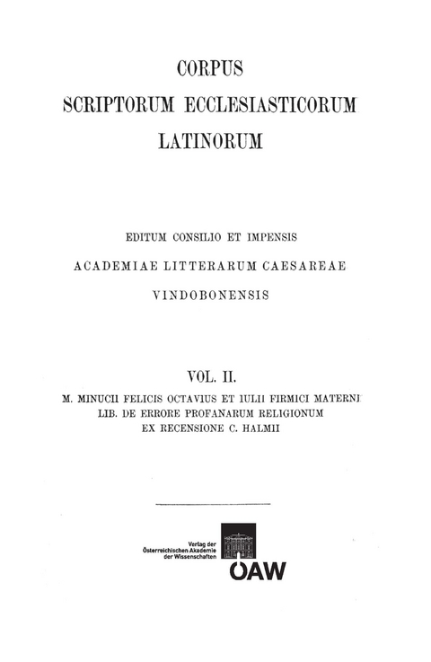 M. Minucii Felicis Octavius et Iulii Firmici Materni liber de errore profanorum religionum - 