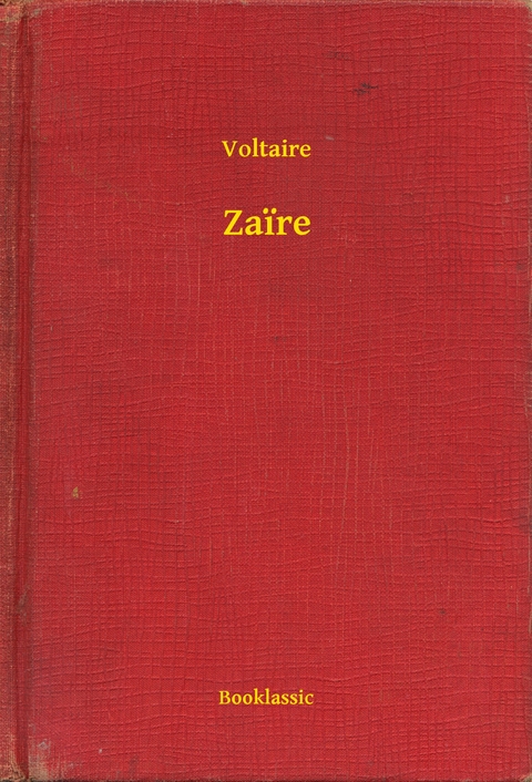 Zaïre -  Voltaire