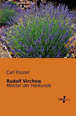 Rudolf Virchow - Carl Posner