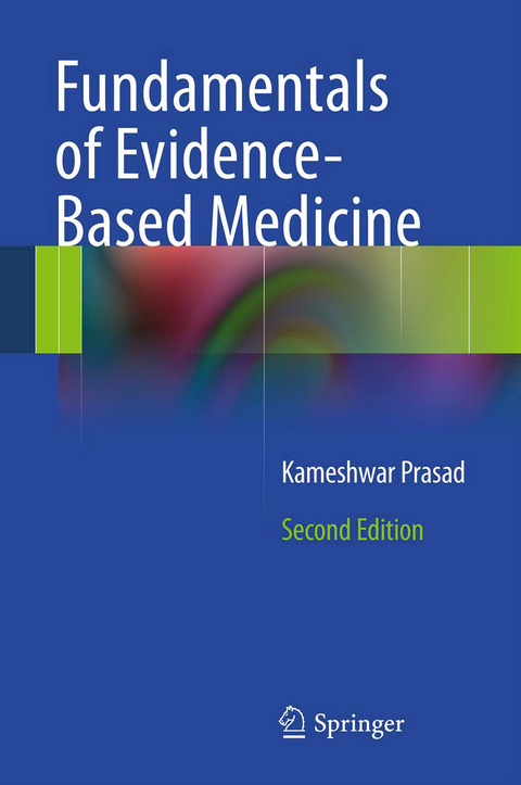 Fundamentals of Evidence Based Medicine - Kameshwar Prasad