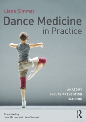 Dance Medicine in Practice - Liane Simmel