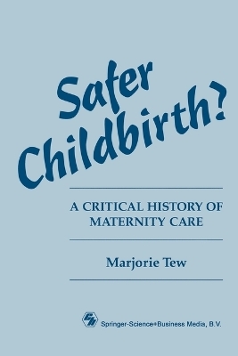 Safer Childbirth? - Marjorie Tew