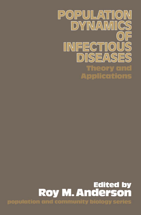 The Population Dynamics of Infectious Diseases: Theory and Applications - Roy M. Anderson