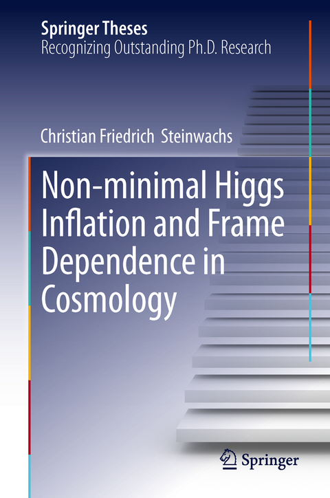 Non-minimal Higgs Inflation and Frame Dependence in Cosmology - Christian Friedrich Steinwachs