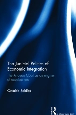 The Judicial Politics of Economic Integration - Osvaldo Saldias