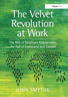 The Velvet Revolution at Work - John Smythe