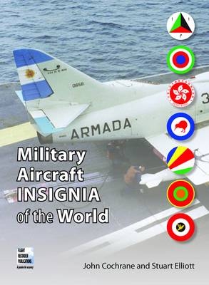 Military Aircraft Insignia of the World - John Cochrane, Stuart Elliott