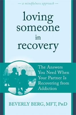 Loving Someone in Recovery - Beverly Berg