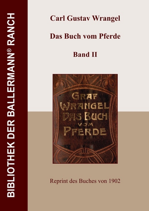 Bibliothek der Ballermann-Ranch / Das Buch vom Pferde - Band II - Carl Gustav Wrangel
