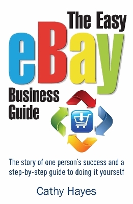 The Easy eBay Business Guide - Cathy Hayes