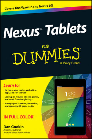 Nexus Tablets For Dummies - Sandra Geisler, Dan Gookin