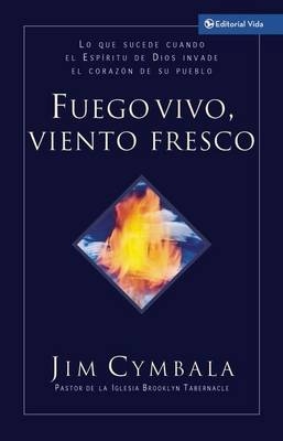 Fuego Vivo, Viento Fresco - Jim Cymbala, Dean Merrill