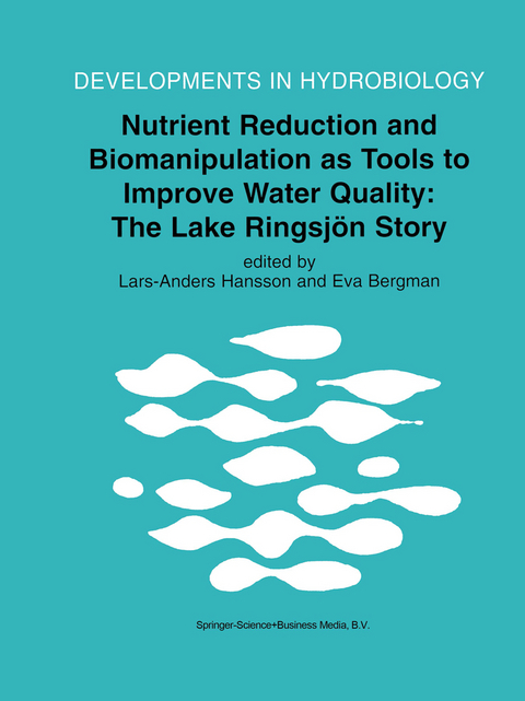 Nutrient Reduction and Biomanipulation as Tools to Improve Water Quality: The Lake Ringsjön Story - 