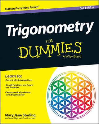 Trigonometry For Dummies, 2nd Edition - MJ Sterling