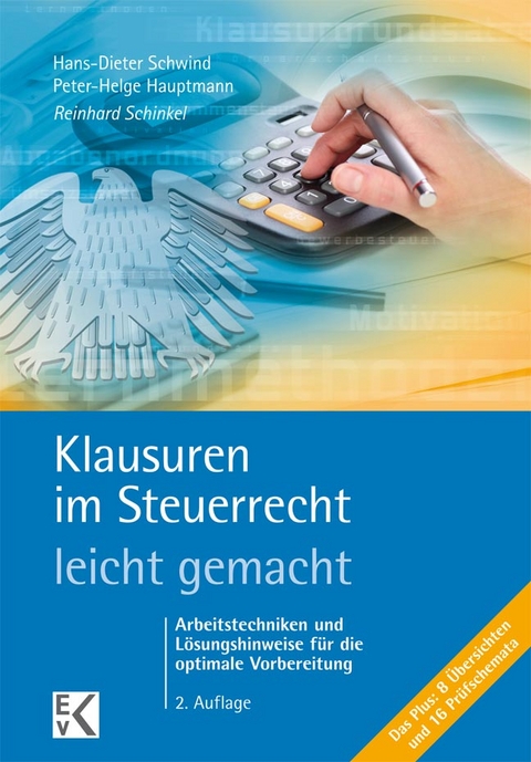 Klausuren im Steuerrecht - leicht gemacht - Reinhard Schinkel