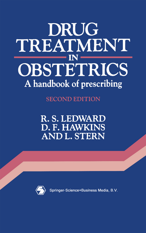 Drug Treatment in Obstetrics - R. S. Ledward, D. F. Hawkins, Leo Stern