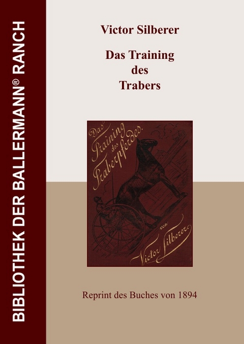 Bibliothek der Ballermann-Ranch / Das Training des Trabers - Victor Silberer
