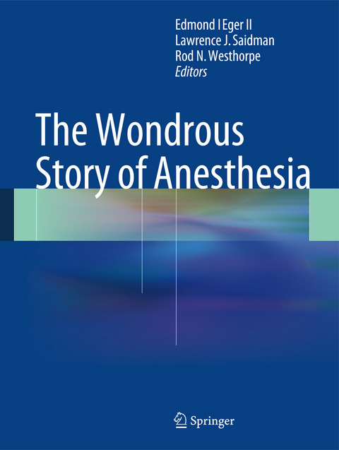 The Wondrous Story of Anesthesia - 