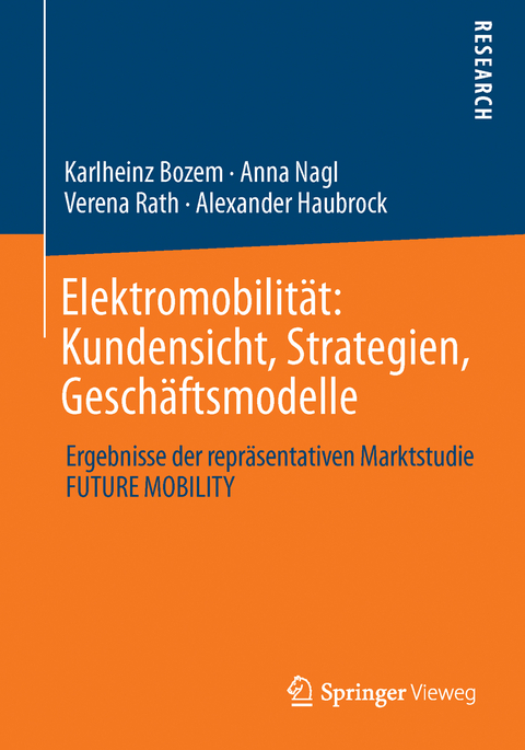 Elektromobilität: Kundensicht, Strategien, Geschäftsmodelle - Karlheinz Bozem, Anna Nagl, Verena Rath, Alexander Haubrock