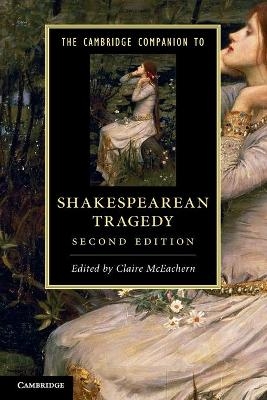 The Cambridge Companion to Shakespearean Tragedy - 