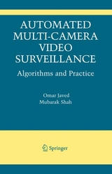 Automated Multi-Camera Surveillance -  Omar Javed,  Mubarak Shah