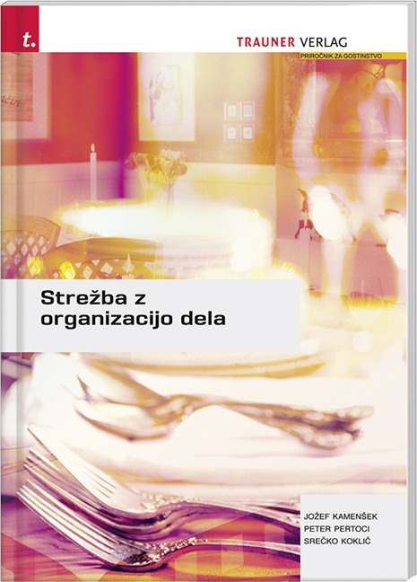 Strezba z organizacijo dela - Jozef Kamensek, Peter Pertoci, Srečko Koklič