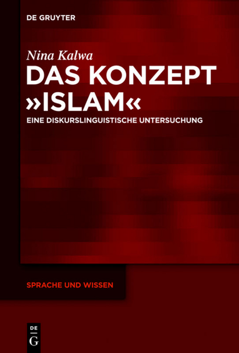 Das Konzept »Islam« - Nina Kalwa