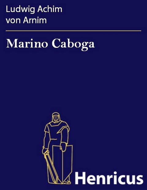 Marino Caboga -  Ludwig Achim Von Arnim