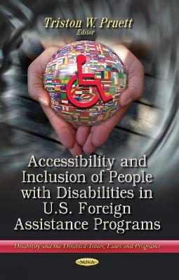 Accessibility & Inclusion of People with Disabilities in U.S. Foreign Assistance Programs - 