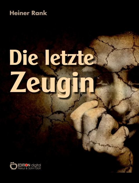 Die letzte Zeugin - Heiner Rank