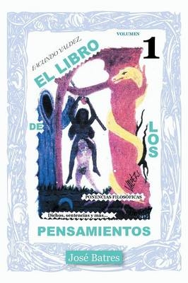 El Libro de Los Pensamientos - Jose Batres