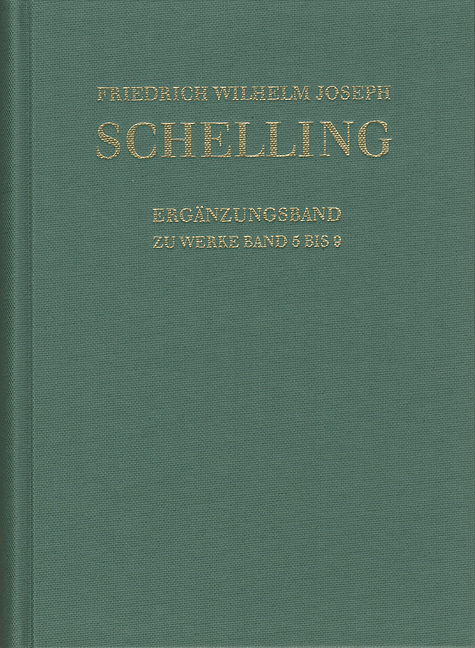 Friedrich Wilhelm Joseph Schelling: Historisch-kritische Ausgabe / Reihe I: Werke. Ergänzungsband zu den Werken Band 5-9 - Friedrich Wilhelm Joseph Schelling