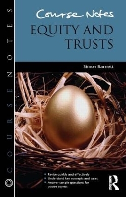 Course Notes: Equity and Trusts - Simon Barnett