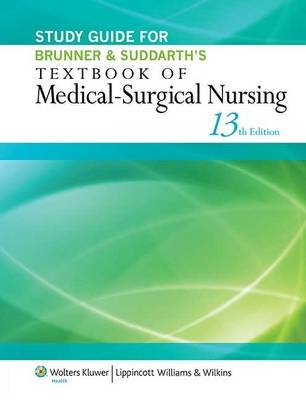 Study Guide for Brunner & Suddarth's Textbook of Medical-Surgical Nursing - Janice L. Hinkle, Kerry H. Cheever