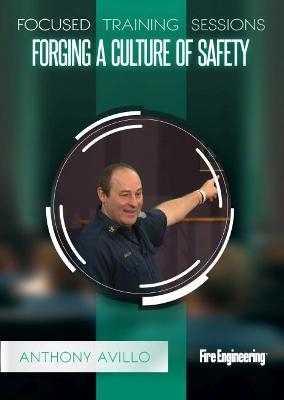 Focused Training Sessions - Forging a Culture of Safety - Anthony Avillo