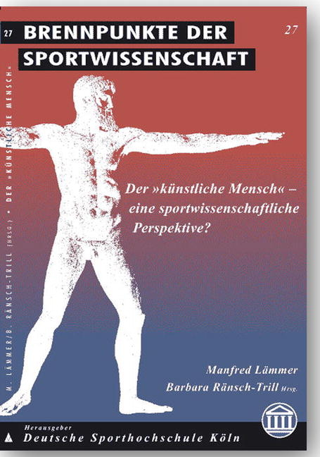 Der 'künstliche Mensch' - eine sportwissenschaftliche Perspektive? - 